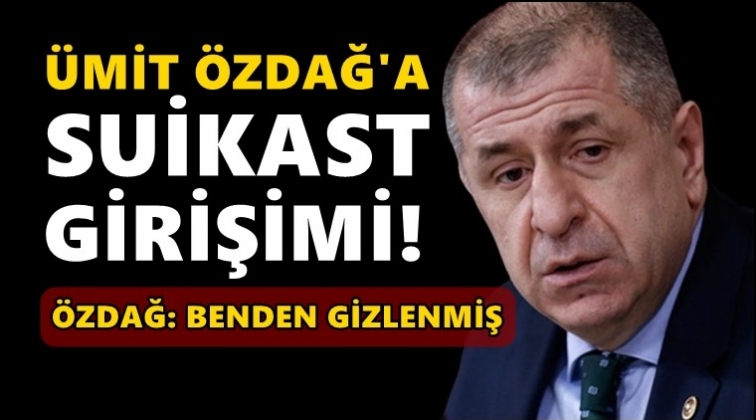 Ümit Özdağ'a suikast girişimi!