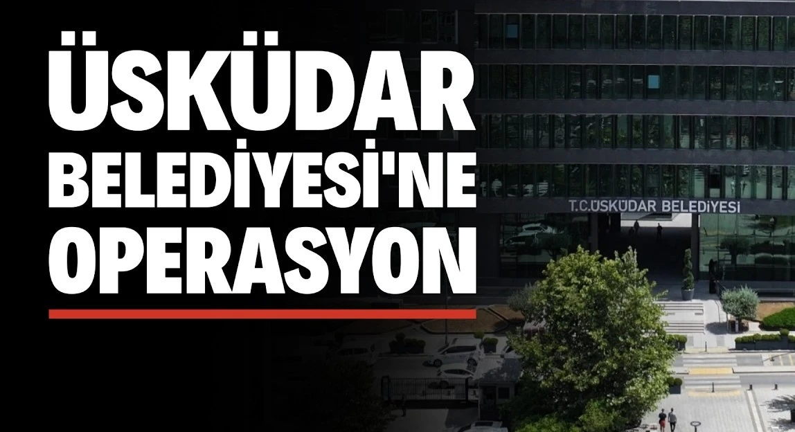 &Uuml;sk&uuml;dar Belediyesi'ne bir operasyon daha: 7 kişi g&ouml;zaltına alındı