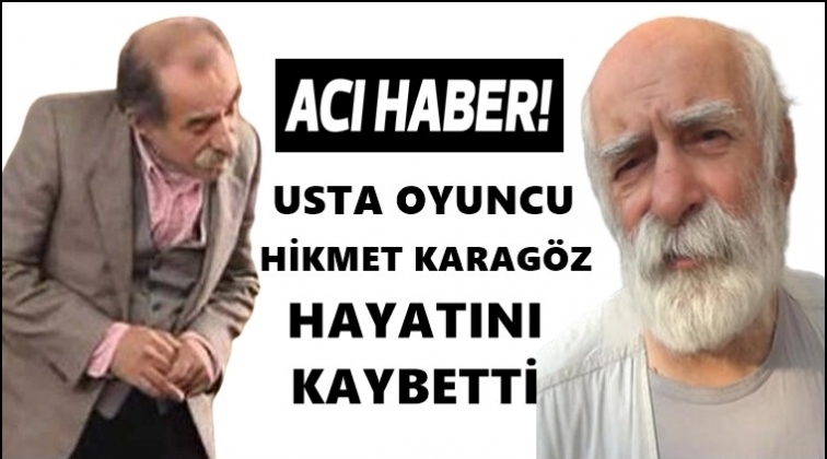 Usta oyuncu hayatını kaybetti...