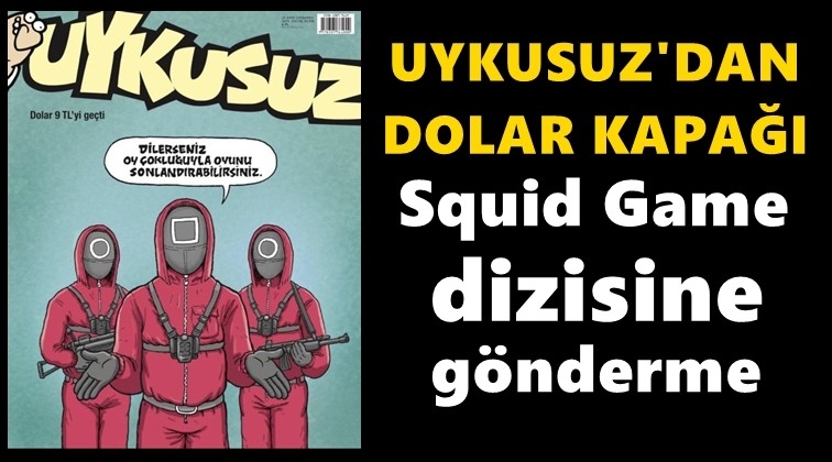 Uykusuz'dan çok konuşulacak dolar kapağı!