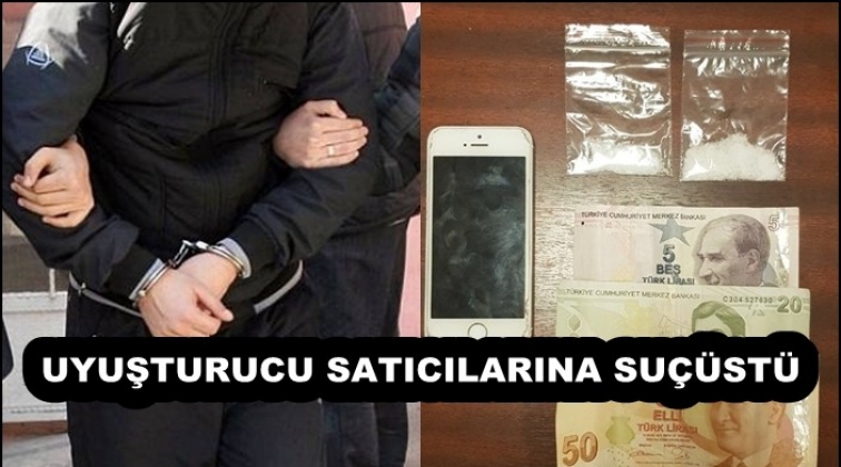 Uyuşturucu madde satarken suçüstü yakalandı