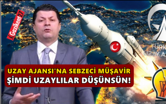 Uzay Ajansı'na sebzeci müşavir atandı!