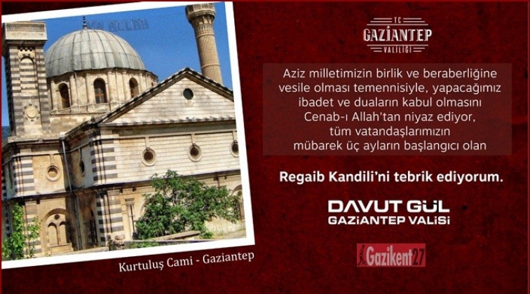 Vali G&uuml;l,&nbsp;Regaib Kandili&rsquo;ni kutladı