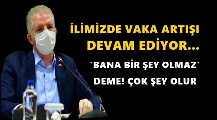 Vali Gül'den vaka artışı uyarısı!