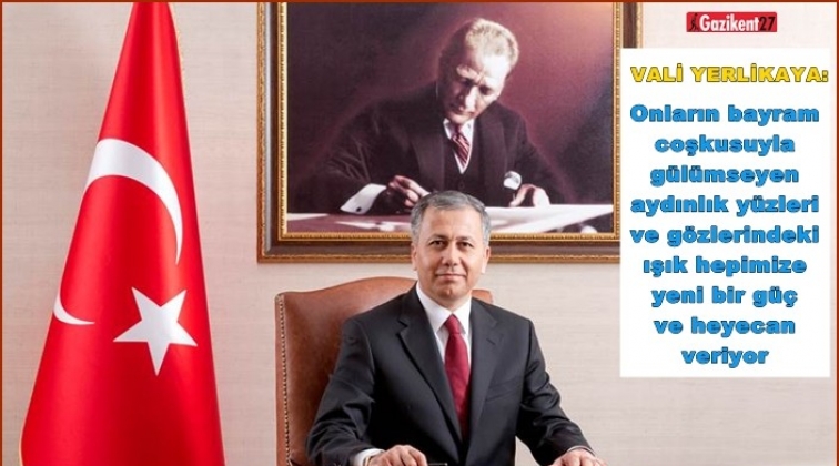 Vali Yerlikaya'dan 23 Nisan mesajı