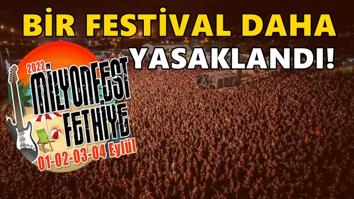 Valilik, Milyon Fest Fethiye'yi iptal etti!