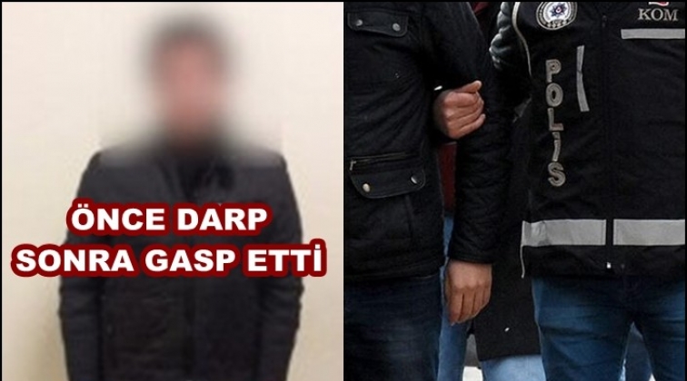 Vatandaşı darp edip parasını gasp etti!