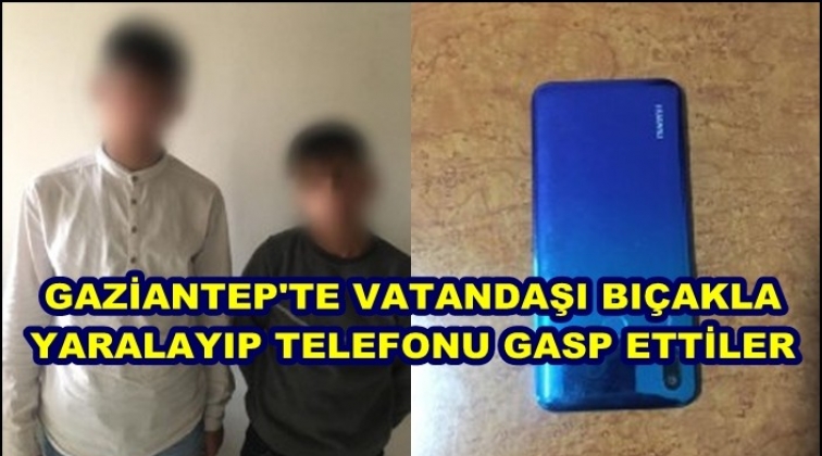 Vatandaşı yaralayıp cep telefonunu gasp ettiler!