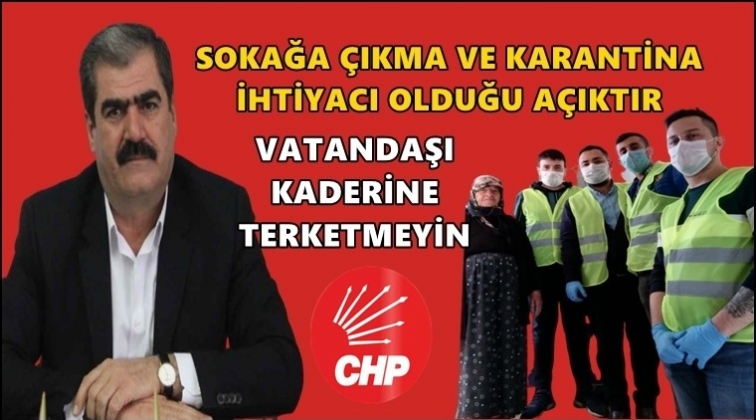 Vatandaşları kaderlerine terk etmeyin!