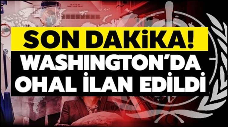 Washington’da OHAL ilan edildi