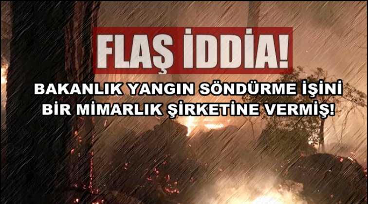 Yangın s&ouml;nd&uuml;rme işi mimarlık şirketine verilmiş!