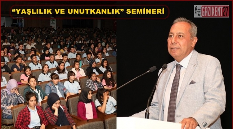 “Yaşlılık ve Unutkanlık” semineri