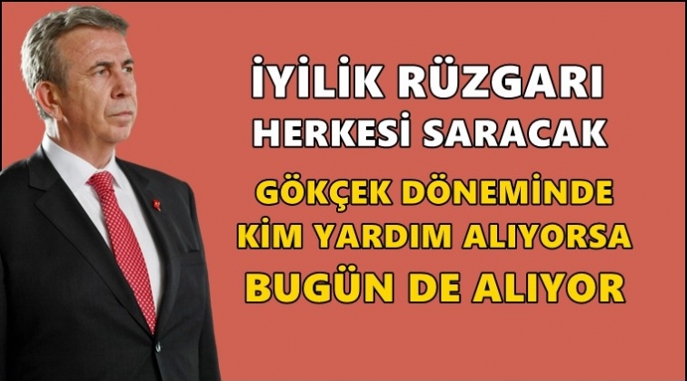 Yavaş: İyilik rüzgarı herkesi saracak