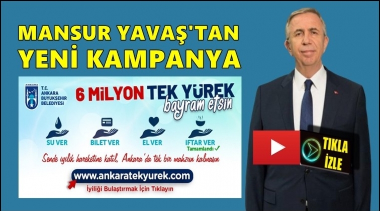 Yavaş'tan Bayram öncesi yeni kampanya