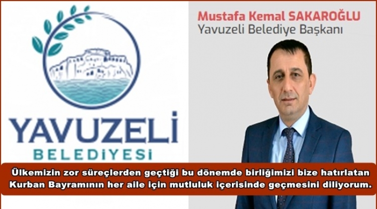 Yavuzeli Belediye Başkanı Sakaroğlu'ndan Bayram mesajı
