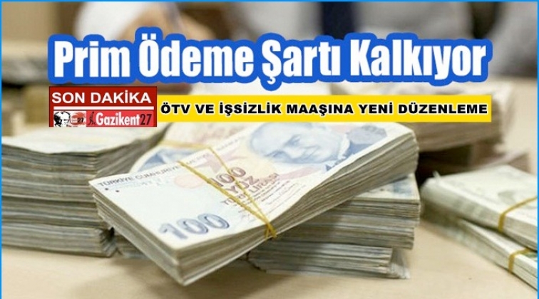 Yeni ÖTV ve işsizlik maaşı düzenlemesi