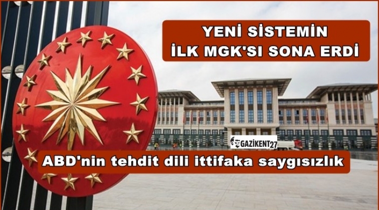 Yeni sistemin ilk MGK'sı sona erdi