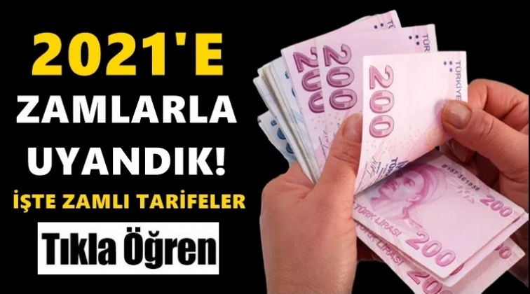 Yeni yıla zamlı tarifelerle uyandık!