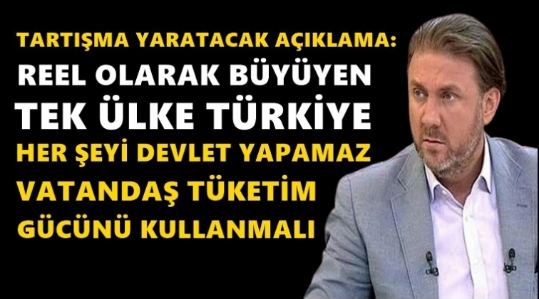 Yiğit Bulut: Büyüyen tek ekonomi Türkiye