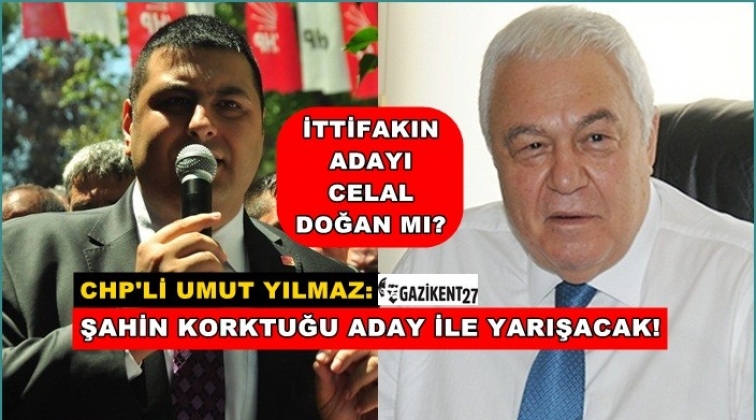 Yılmaz: Şahin çekindiği aday ile yarışacak...