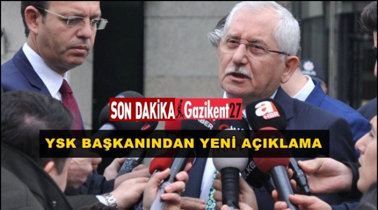 YSK Başkanı G&uuml;ven&rsquo;den a&ccedil;ıklama