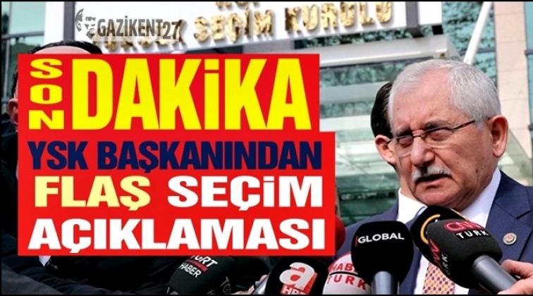 YSK Başkanı Sadi G&uuml;ven'den flaş a&ccedil;ıklama