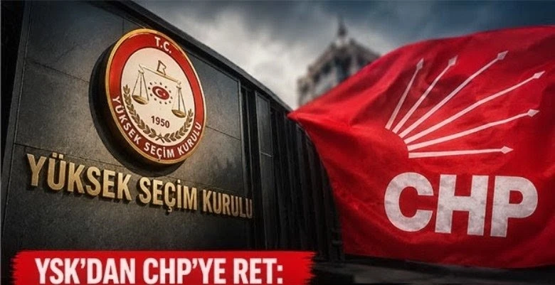 YSK, CHP'nin 'mutlak butlan' başvurusunu reddetti