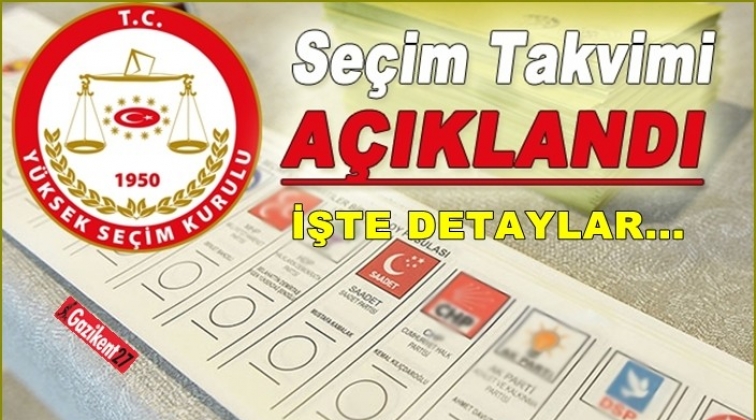 YSK se&ccedil;im takvimini a&ccedil;ıkladı