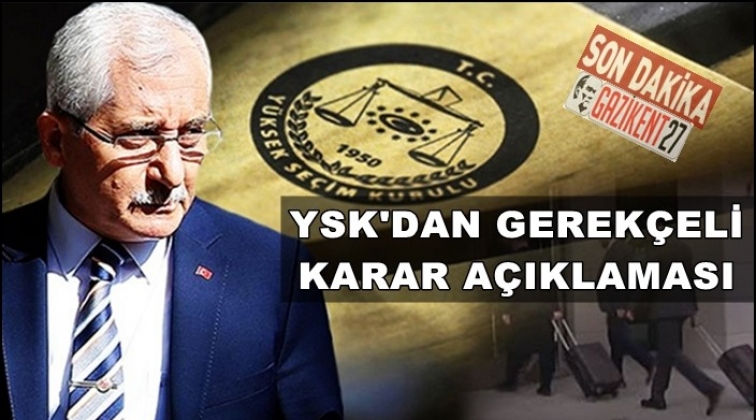 YSK gerek&ccedil;eli kararını bug&uuml;n a&ccedil;ıklayacak