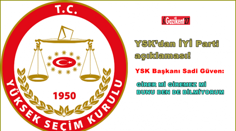 YSK&rsquo;dan İYİ Parti a&ccedil;ıklaması!