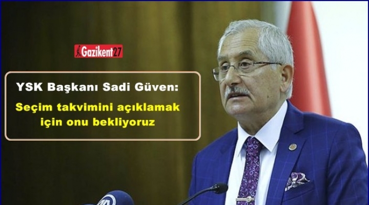 YSK'dan se&ccedil;im takvimi a&ccedil;ıklaması