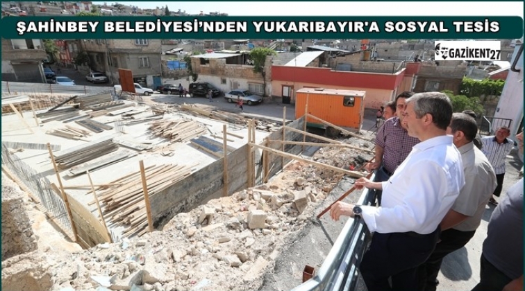 Yukarıbayır Mahallesi'ne sosyal tesis