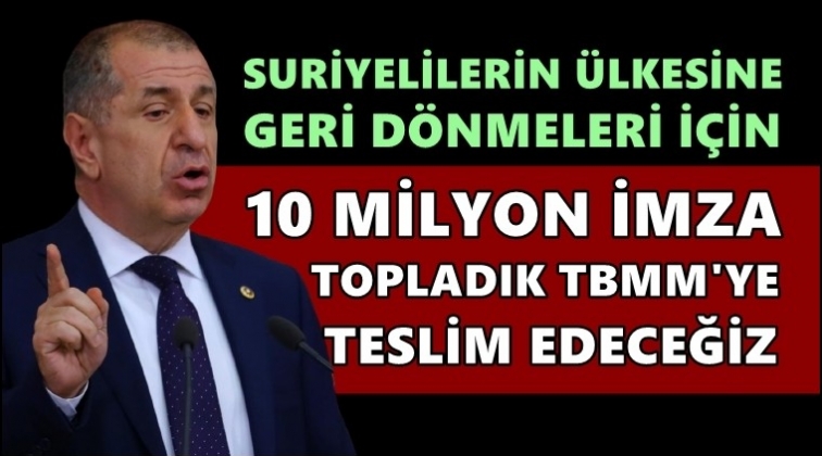 Zafer Partisi 10 milyon imza topladı...