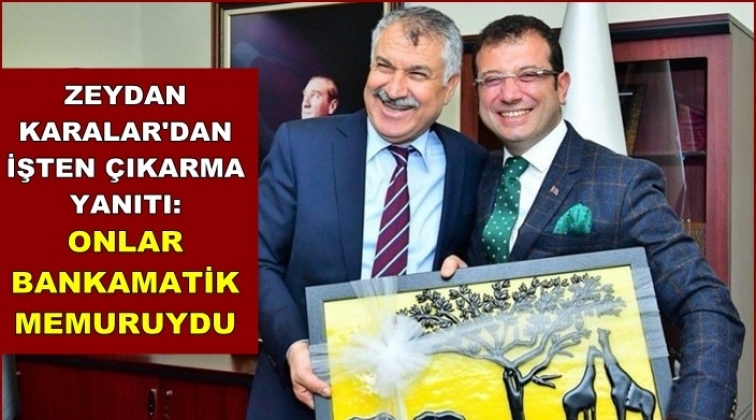 Zeydan Karalar: Onlar bankamatik memuruydu