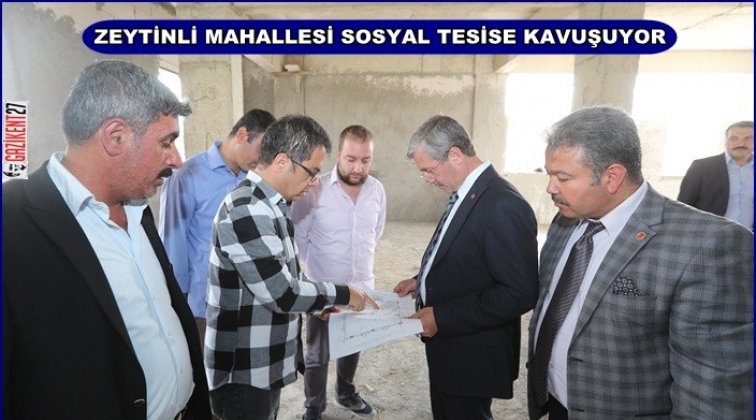 Zeytinli Mahallesi’ne sosyal tesis