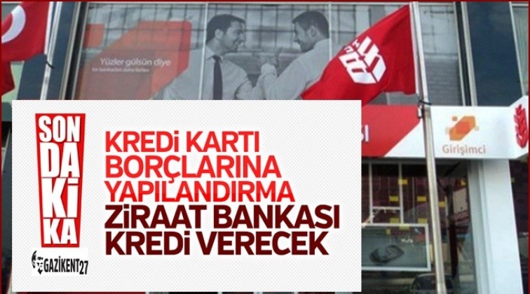 Ziraat Bankası'ndan borç kapama kredisi