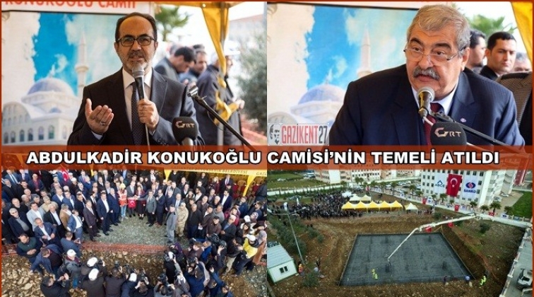 Abdulkadir Konukoğlu Camisi&rsquo;nin temel atıldı