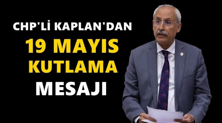 İrfan Kaplan'dan 19 Mayıs mesajı...