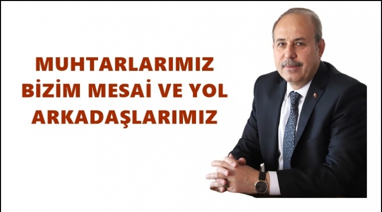 Kılı&ccedil;'tan 19 Ekim Muhtarlar G&uuml;n&uuml; mesajı