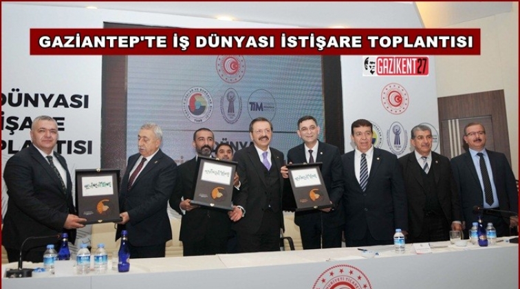 Gaziantep İş Dünyası İstişare Toplantısı