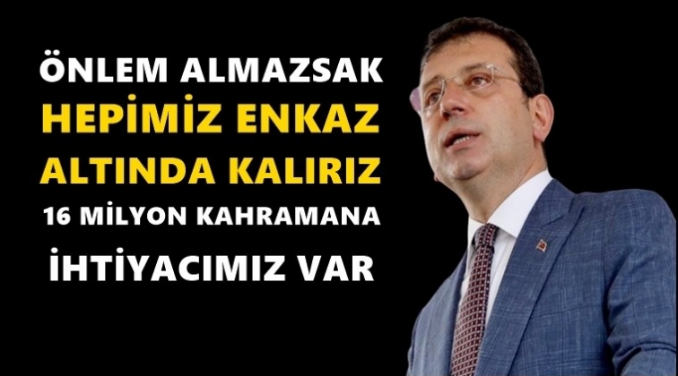 '16 milyon kahramana ihtiyacımız var'