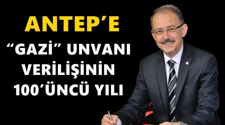 &ldquo;Gazi&rdquo; unvanı verilişinin 100&rsquo;&uuml;nc&uuml; yıl d&ouml;n&uuml;m&uuml;