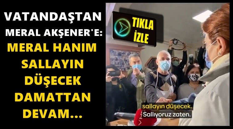 Meral hanım sallayın, sallayın d&uuml;şecek&hellip;