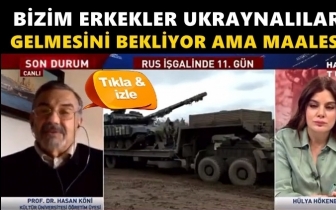 Habert&uuml;rk'te skandal: Bizim erkekler Ukraynalıların...