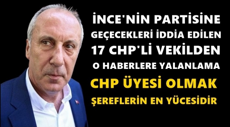 17 CHP&rsquo;li vekil o iddiayı yalanladı...