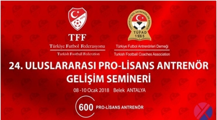 2 bin futbol antrenörü Antalya'da buluşuyor