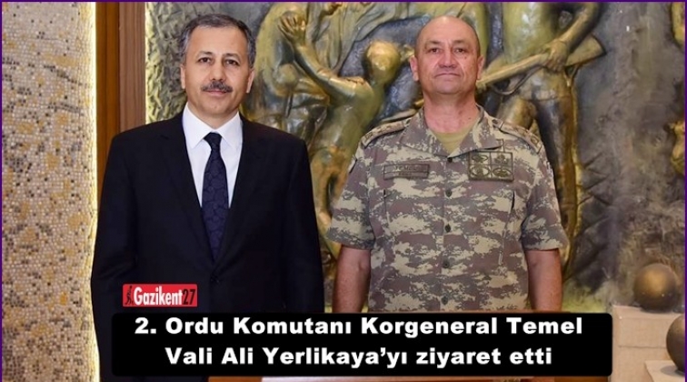 2. Ordu Komutanı Gaziantep'te