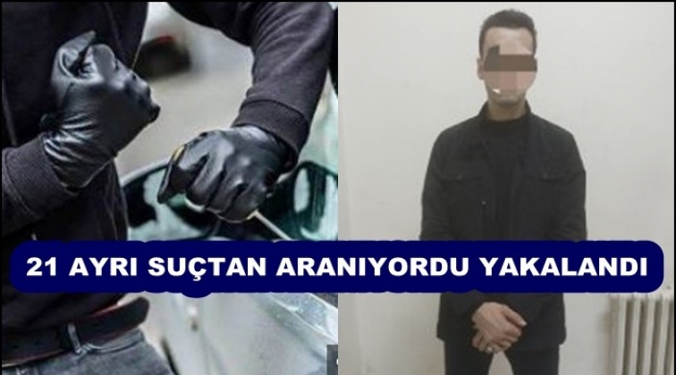 21 ayrı su&ccedil;tan aranıyordu yakayı ele verdi