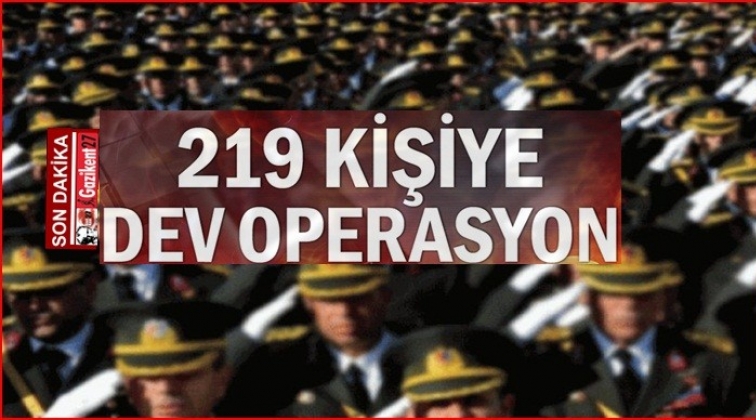 219 muvazzaf askere FETÖ operasyonu