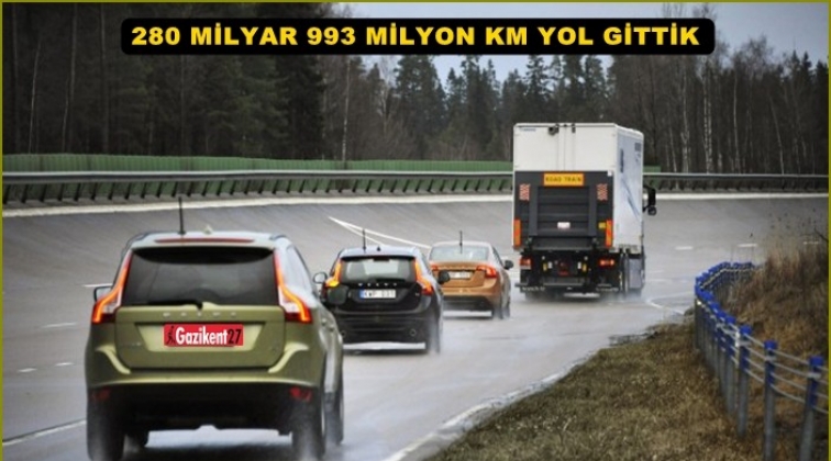 280 milyar 993 milyon kilometre yol gittik